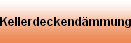 Kellerdeckendmmung